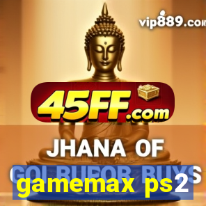 gamemax ps2
